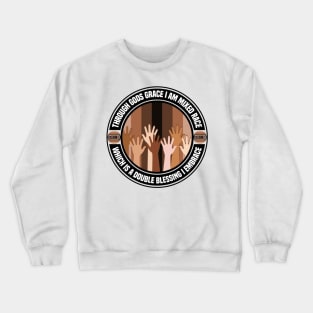 Through Gods Grace I’m Mixed Race Crewneck Sweatshirt